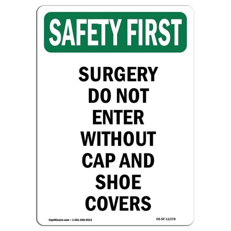 SIGNMISSION OSHA, 18" Height, Rigid Plastic, 18" W, 18" H, Portrait, Surgery Do Not Enter Without Cap OS-SF-P-1218-V-11378